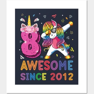 Awesome Since 2012 Dabbing Unicorn Shirt 8th Birthday Party Posters and Art